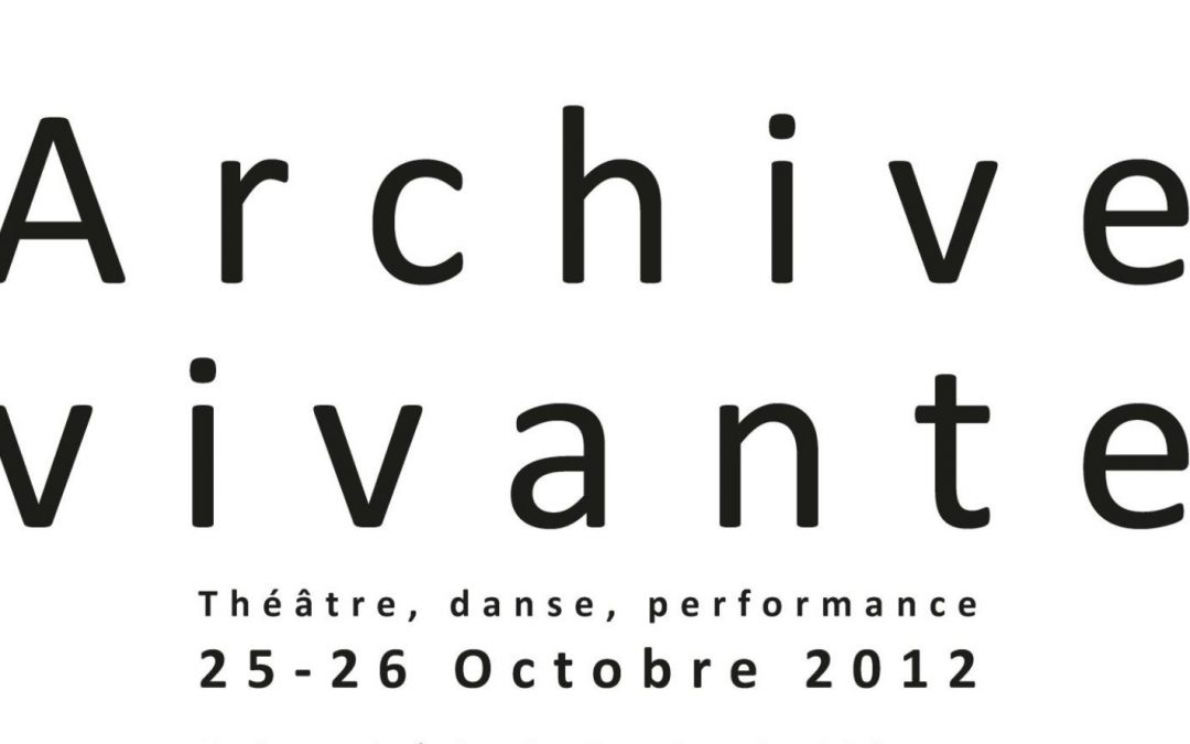 Publication en ligne « Archive vivante » : usages artistiques et renouvellement du statut de l’archive – Isabelle Barberis