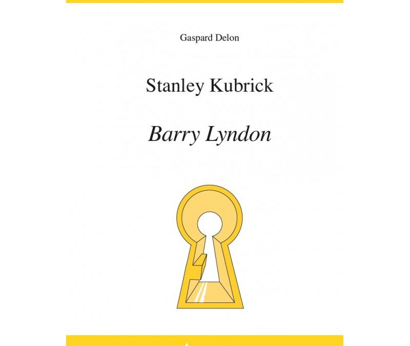 Stanley Kubrick, Barry Lyndon – Gaspard Delon