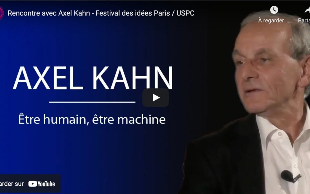 Rencontre avec Axel Kahn : être humain, être machine