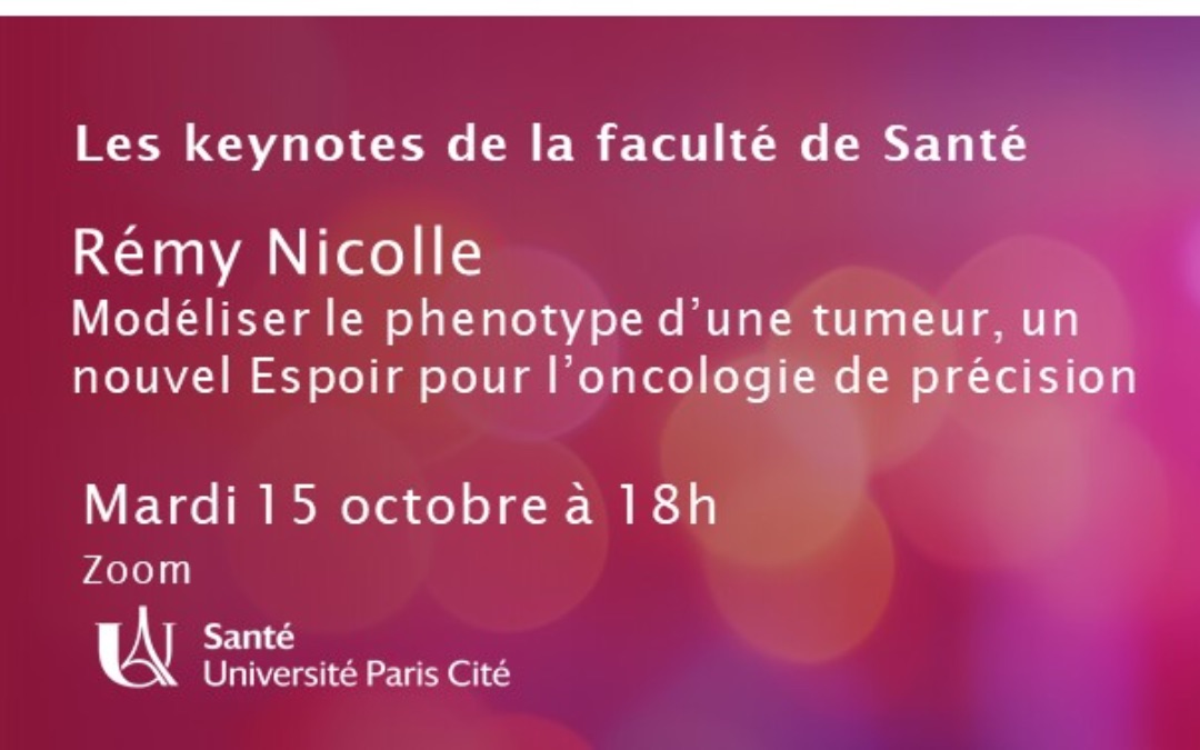 [Keynotes de la Faculté de Santé] Rémy Nicolle, Modéliser le phénotype d’une tumeur