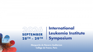 International Leukemia Institute Symposium - September 2026 @ Collège de France – Auditorium Marguerite de Navarre