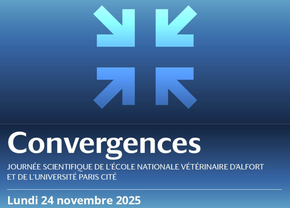 Convergences : Journée scientifique École Nationale Vétérinaire d’Alfort (EnvA) – Université Paris Cité