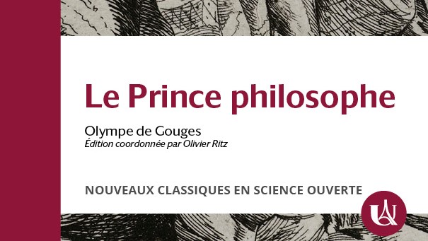 Le Prince philosophe d’O. de Gouges, nouvel ouvrage OPUS en collaboration avec l’Atrium HSS.