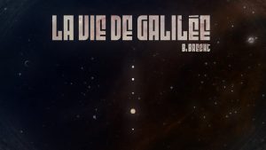 La Vie de Galilée - Une pièce de Bertolt Brecht @ Théâtre de Fontainebleau