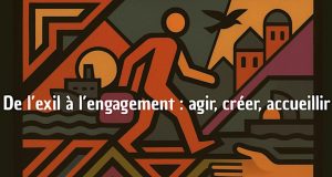 Conférence : De l'exil à l'engagement, agir, créer, accueillir @ Palais de la Porte Dorée (Auditorium Marie Curie)