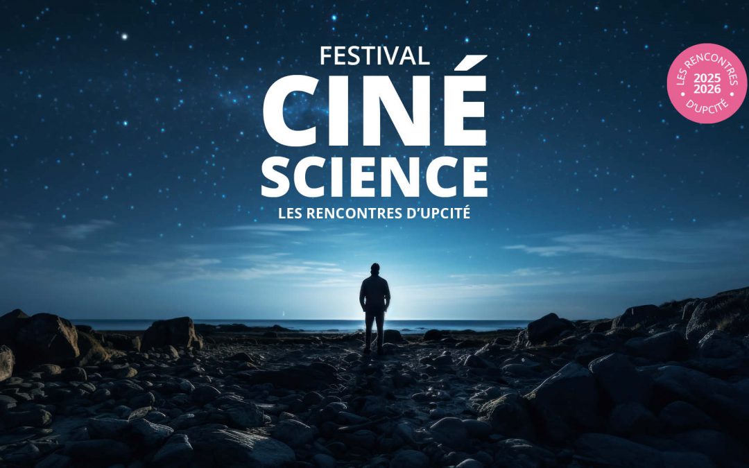 [Les Rencontres UPCité] Découvrez le Festival CinéScience 2025