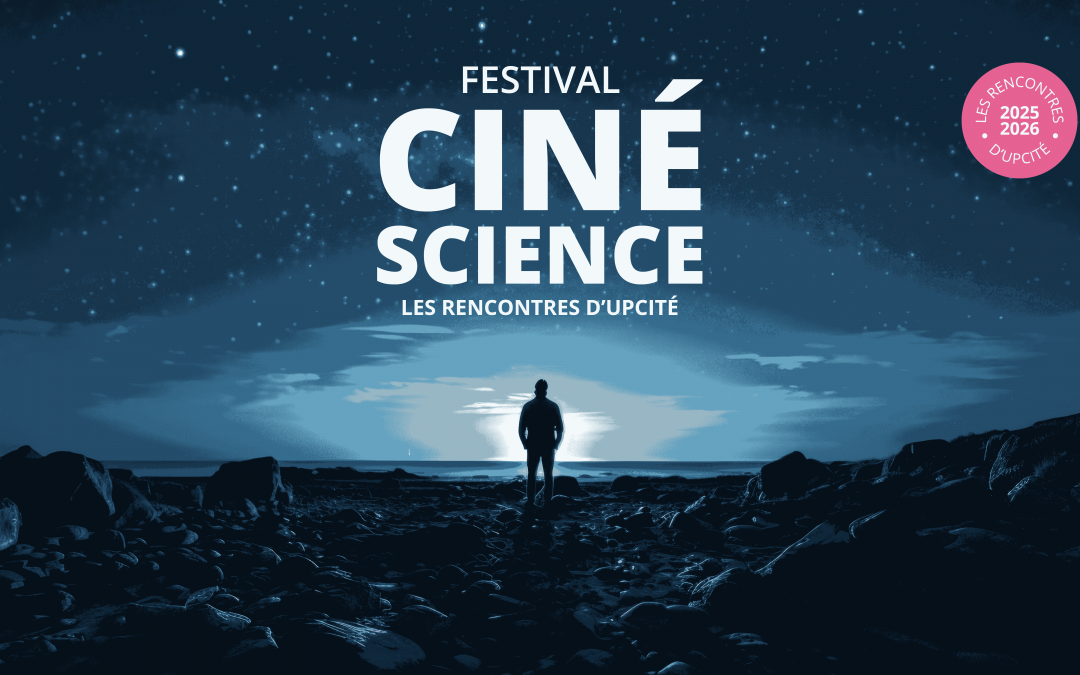 [Les Rencontres UPCité] Découvrez le Festival CinéScience 2025